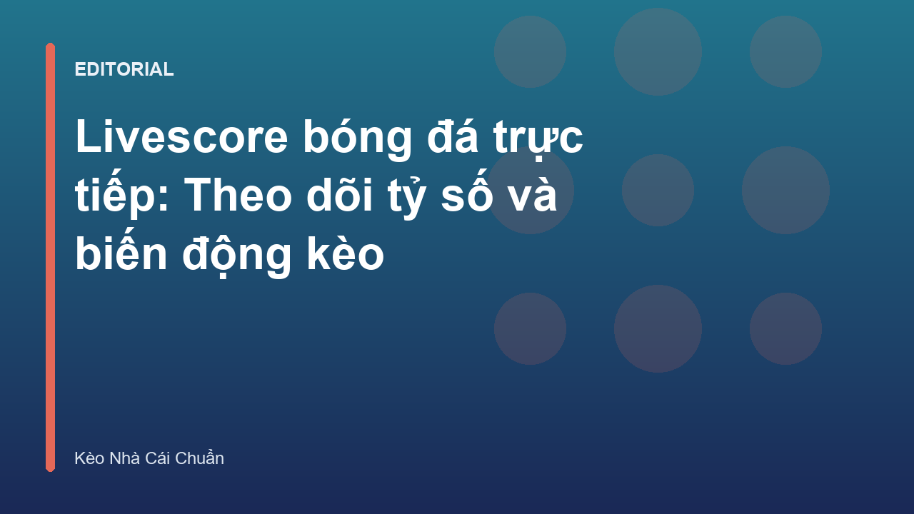 Giao diện theo dõi livescore bóng đá trực tiếp