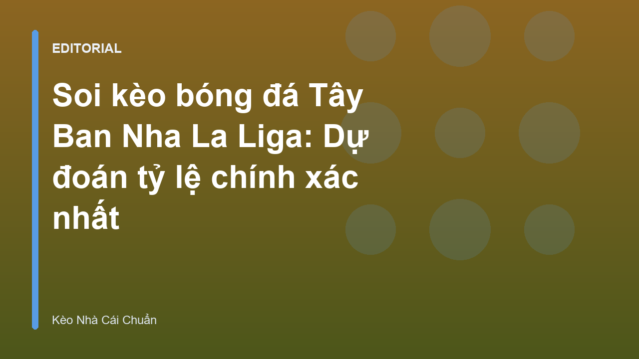Soi kèo bóng đá Tây Ban Nha La Liga
